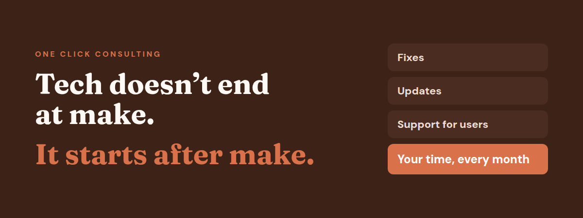 Tech doesn't end at make, it starts after make: fixes, updates, support and your time every month