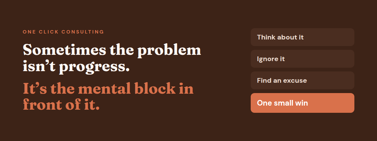 Sometimes the problem isn't progress, it's the mental block: think about it, ignore it, find an excuse, then one small win