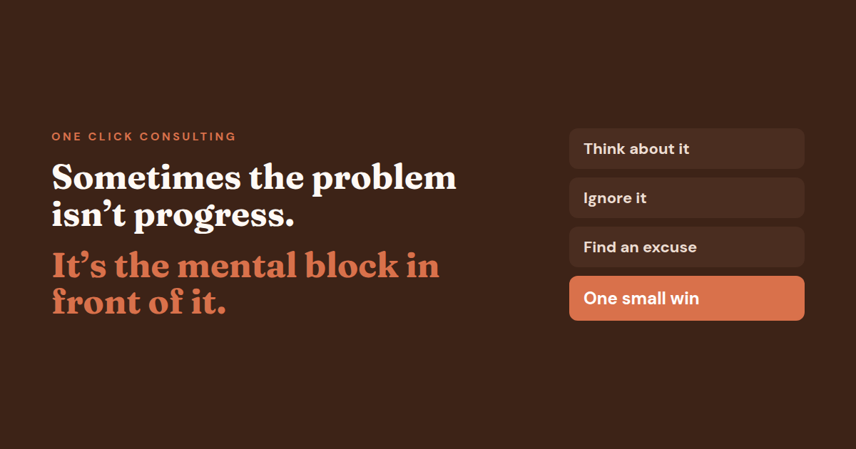 Sometimes the problem isn't progress, it's the mental block: think about it, ignore it, find an excuse, then one small win
